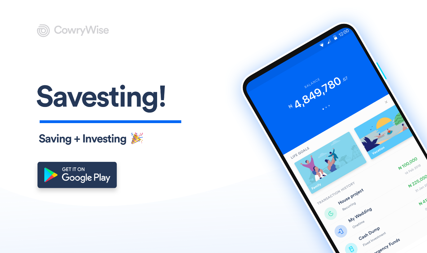 Cowrywise Raises $3m Series A Funding to Expand its Wealth Management Offerings Savesting = Saving + Investing. Giving everyone the tools to save and… | by Cowrywise | Wealth Lounge