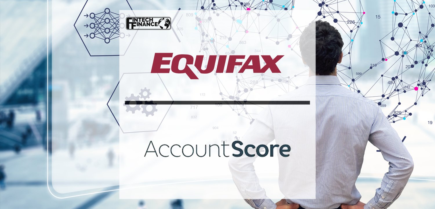 Equifax Acquires Open Banking and Transaction Data Analytics Company AccountScore