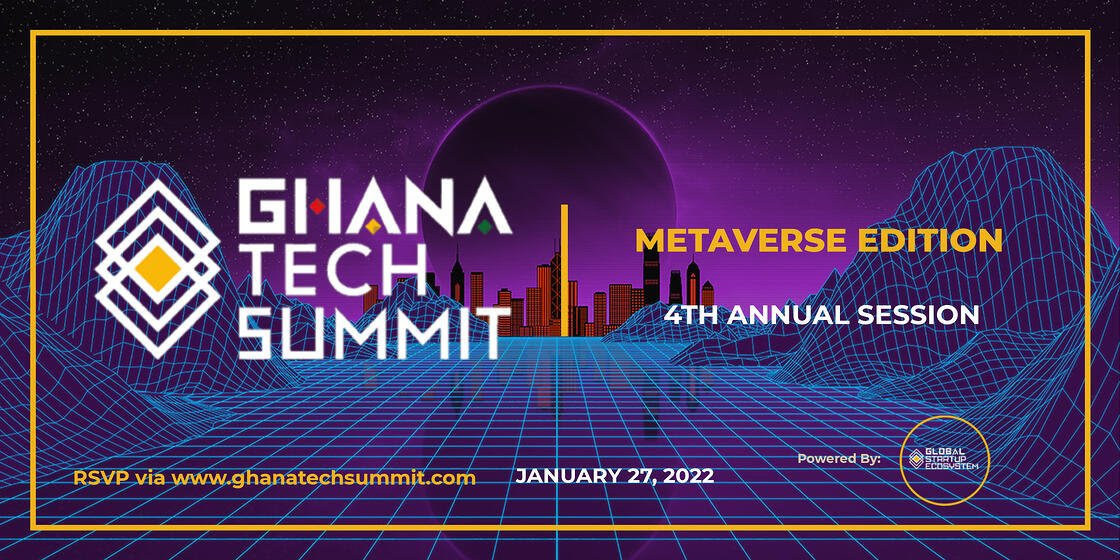 4th Annual Ghana Tech Summit. An initiative hosted by the Global Startup Ecosystem in partnership with Google, Facebook, Uber, Twitter, IBM, Microsoft.