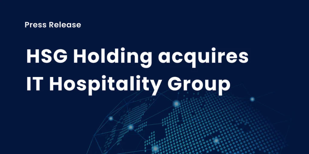 Morocco: HSG Holding Acquires Leading Middle East and Africa (MEA) Region Technology Integration Company — IT Hospitality Group