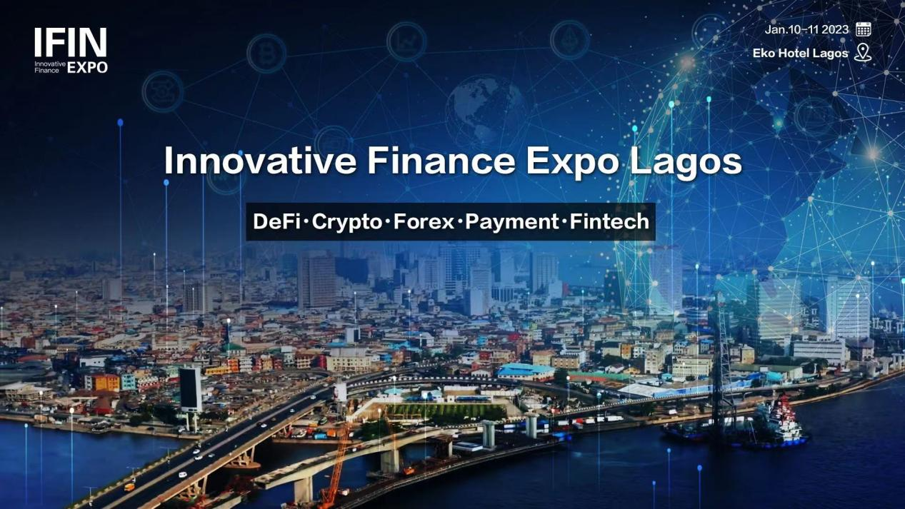 Nigeria: 2023 Innovative Finance Expo - IFINEXPO Lagos