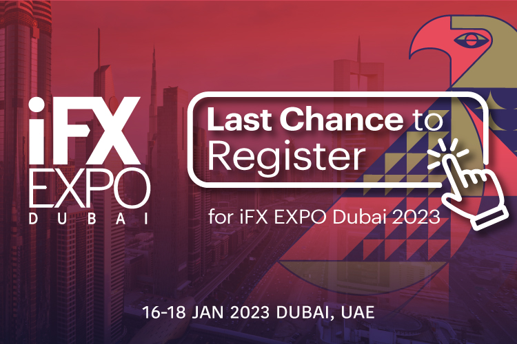 Global: Last Chance to Register for iFX EXPO Dubai 2023