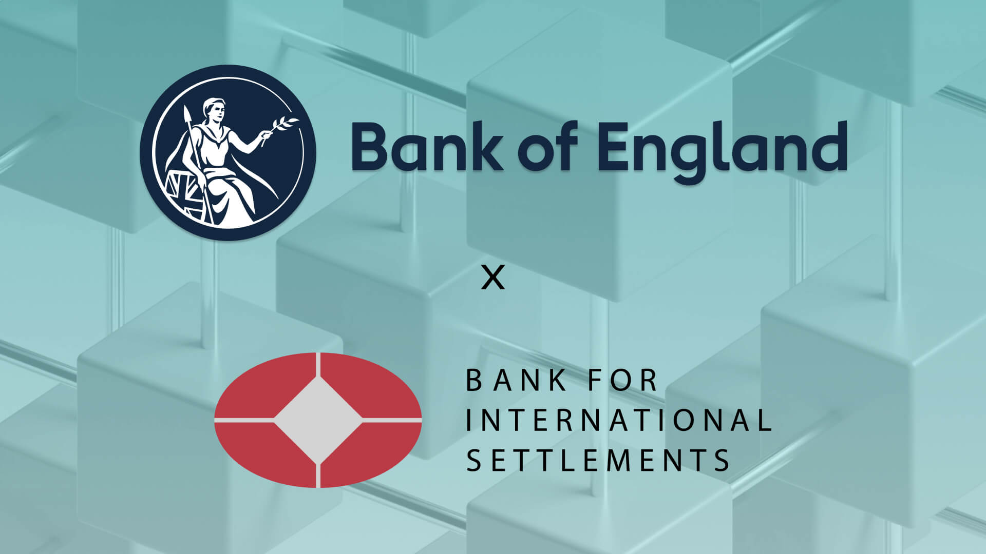 Global: BIS and Bank of England complete CBDC project