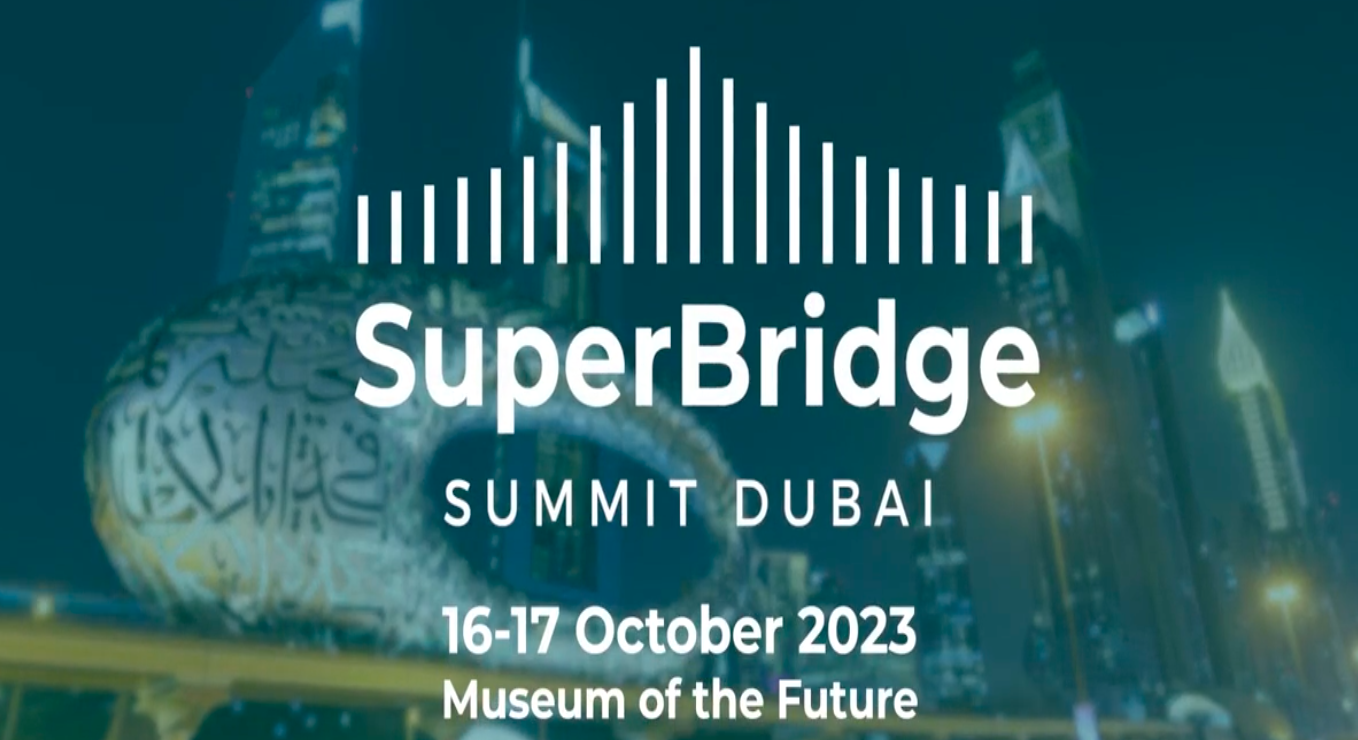 Inaugural SuperBridge Summit Dubai to convene future-minded leaders from world’s fastest-growing economies