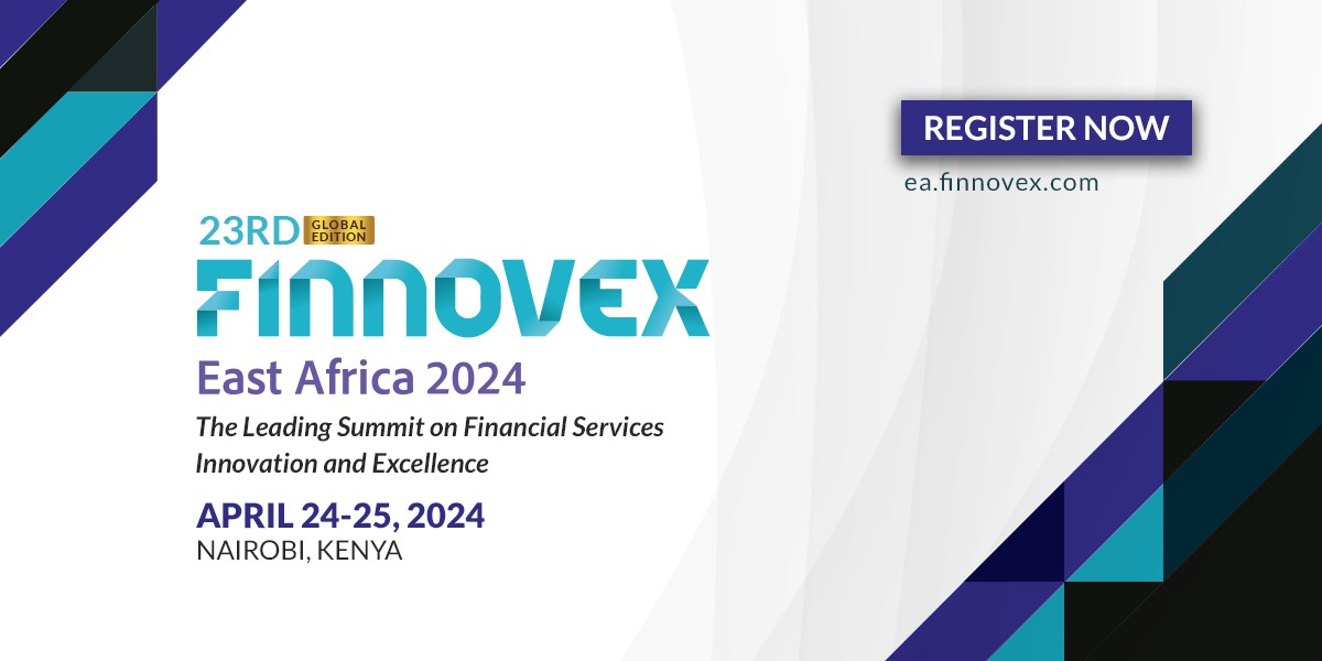 Finnovex East Africa 2024: Leading the Charge in Innovating for Inclusive Finance:" Transforming East Africa's Financial Landscape."